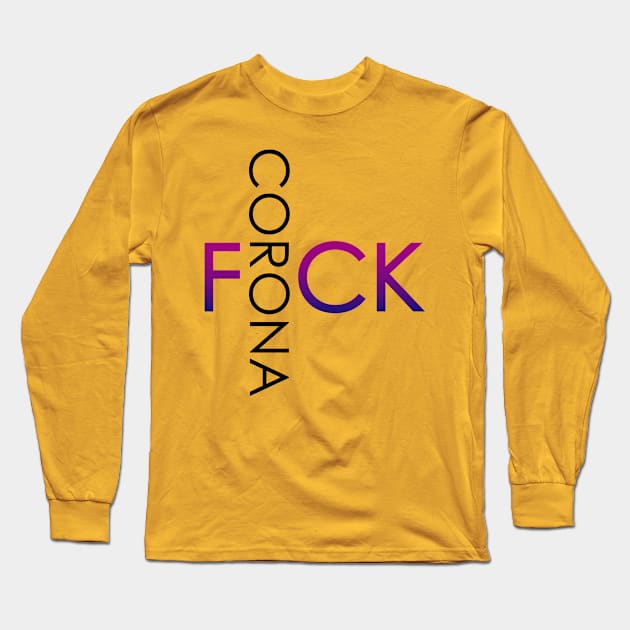 F*ck, Corona Long Sleeve T-Shirt by MrGreen34